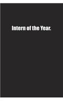 Intern of the Year.: Lined notebook