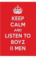 Keep Calm and Listen to Boyz II Men: Boyz II Men Designer Notebook