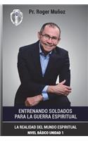 Entrenando Soldados Para La Guerra Espiritual - Nivel Basico - Unidad 1