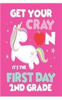 Get Your Cray on It's the First Day of 2nd Grade