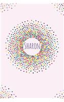 Sharon.: Sharon personalized dot grid journal notebook. Attractive girly personalized name bright modern stylish journal for girls.