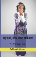 My God, How Great You Are!