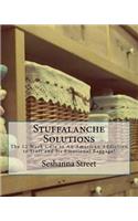 Stuffalanche Solutions: The 12 Week Cure to An American Addiction to Stuff and Its Emotional Baggage!