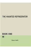 The Haunted Refrigerator