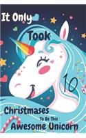 It Only Took 10 Christmases to Be This Awesome Unicorn