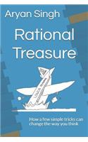 Rational Treasure: How a Few Simple Tricks Can Change the Way You Think