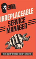 Irreplaceable Service Manager