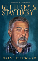 GET LUCKY and STAY LUCKY