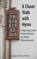 A Closer Walk with Hymn