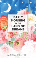 Early Morning in the Land of Dreams