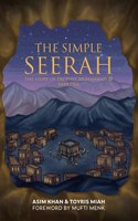 The Simple Seerah: The Story Of Prophet Muhammad - Part One: 1