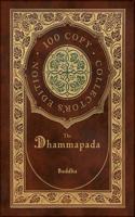 The Dhammapada (100 Copy Collector's Edition)