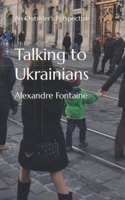 Talking to Ukrainians