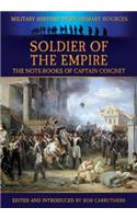Soldier of the Empire: The Note-Books of Captain Coignet