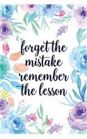 Forget the Mistake Remember the Lesson