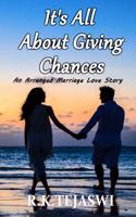 It's All about Giving Chances: An Arranged Marriage Love Story