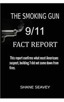 The Smoking Gun 9/11 Fact Report