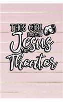 This Girl Runs On Jesus And Theater: 6x9 Ruled Notebook, Journal, Daily Diary, Organizer, Planner