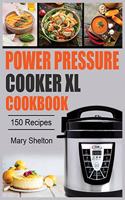 Power Pressure Cooker XL Cookbook