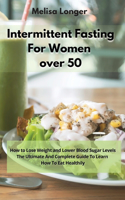 Intermittent Fasting For Women Over 50