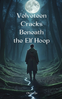 Velveteen Cracks Beneath the Elf Hoop