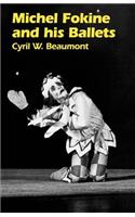 Michel Fokine and His Ballets