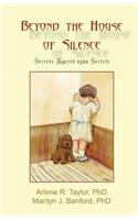 Beyond the House of Silence