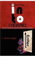 Barefoot Into Cyberspace