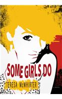 Some Girls Do