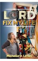 Lord Fix My Life