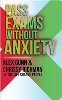 Pass Exams Without Anxiety