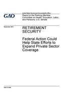 Retirement security, federal action could help state efforts to expand private sector coverage