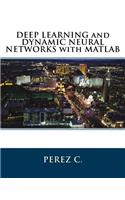 Deep Learning and Dynamic Neural Networks with MATLAB