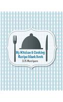 My Kitchen & Cooking Recipe Blank Book