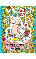 Super Sweet !: Coloring Book for Girls Fun and Relaxing Designs of Animal and Hipster