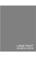 Large Print Address Book: Gray, 3 Addresses per Page - 300 Address - Great Quality Super Easy to Read - (Letter size 8.5 x 11 Inches) 100 Pages - 010(10 Address Book)