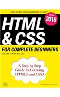 HTML & CSS for Complete Beginners: A Step by Step Guide to Learning HTML5 and CSS3