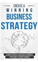 Create a Winning Business Strategy