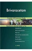 Brivaracetam; Complete Self-Assessment Guide