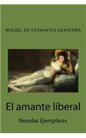 El amante liberal: Novelas Ejemplares