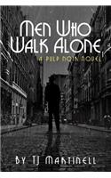 Men Who Walk Alone
