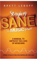 Staying Sane In The Music Game