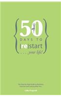 50 Days to {re}start Your Life