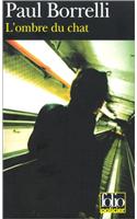Ombre Du Chat: (A41450 Folio Policier)