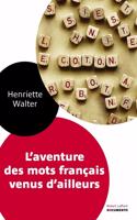 L'aventure des mots francais venus d'ailleurs