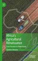 Africa's Agricultural Renaissance