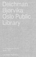 Deichman Bjørvika: Oslo Public Library