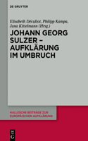 Johann Georg Sulzer - Aufklärung im Umbruch