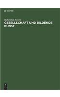 Gesellschaft und bildende Kunst