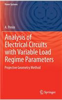 Analysis of Electrical Circuits with Variable Load Regime Parameters